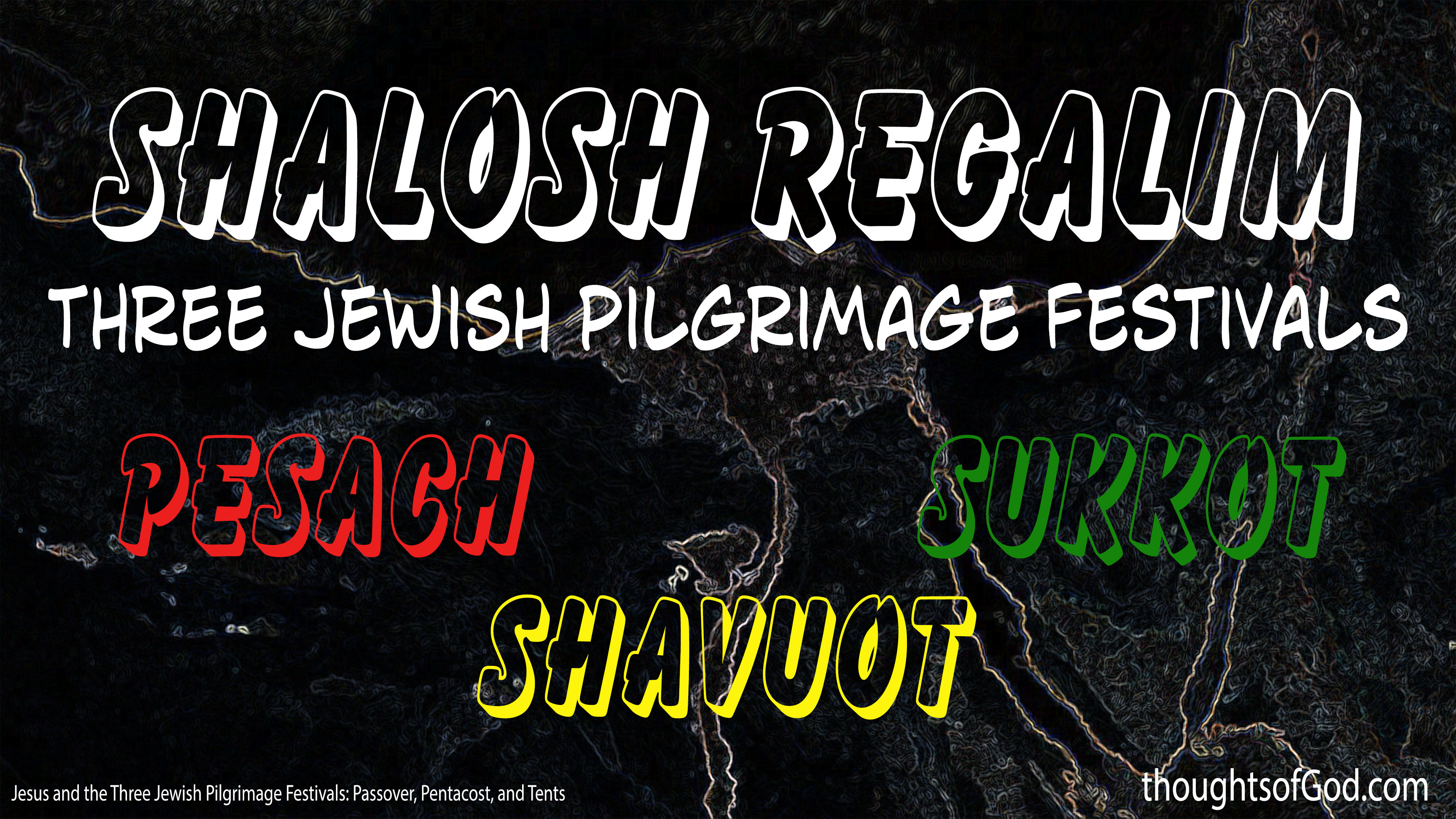 jesus-and-shalosh-regalim-three-jewish-pilgrimage-festivals